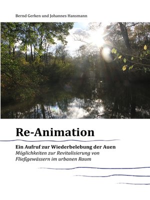 cover image of Reanimation--ein Aufruf zur Wiederbelebung der Auen